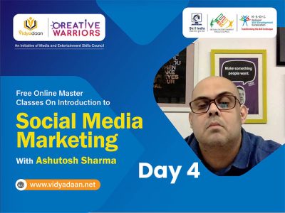 Workshop Day 4 Introduction to Social Media Marketing By Ashutosh Sharma